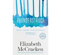 Elizabeth McCracken Thunderstruck & Other Stories (Tascabile)
