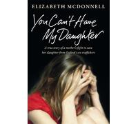 Elizabeth McDonnell You Can't Have My Daughter (Tascabile)