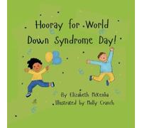 Elizabeth McKenna Hooray for World Down Syndrome Day (Tascabile)