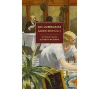 Elizabeth McKenzie Guido Morselli Frederika Randall The Communist (Tascabile)