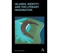 Elizabeth McMah Islands, Identity and the Literary Imaginati (Copertina rigida)