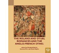 Elizabeth Melic The Roland and Otuel Romances and the Anglo-Norman O (Tascabile)