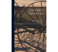 Elizabeth Missing 1815-1906 Sewell William 1804-1874 The Earl's Daug (Tascabile)
