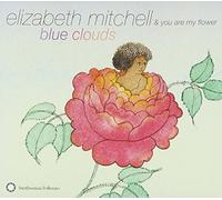 Elizabeth Mitchell & You Are My Flower Blue Clouds (CD) Album
