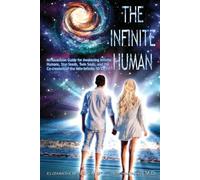 Elizabeth Monroy M S Peter Monroy The Infinite Human (Tascabile)