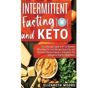 Elizabeth Moore Intermittent Fasting and Keto (Copertina rigida)