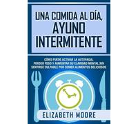 Elizabeth Moore Una comida al día, ayuno intermitente (Tascabile)