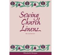 Elizabeth Morgan Sewing Church Linens (Revised) (Tascabile)
