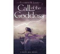 Elizabeth N Love Call Of The Goddess (Copertina rigida) Stormflies