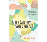 Elizabeth Natalie Kendal After Saturday Comes Sunday (Tascabile)