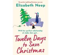 Elizabeth Neep Twelve Days to Save Christmas (Tascabile)