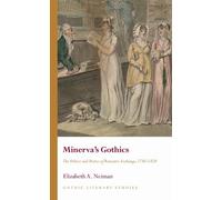 Elizabeth Neiman Minerva’s Gothics (Copertina rigida) Gothic Literary Studies