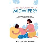 Elizabeth Nihell A Treatise on the Art of Midwifery (Tascabile)