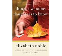 Elizabeth Noble Things I Want My Daughters to Know (Tascabile)