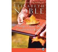 Elizabeth Noble Things I Want My Daughters to Know (Tascabile)