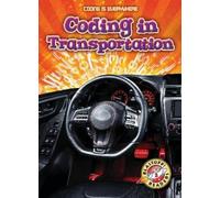 Elizabeth Noll Coding in Transportation (Copertina rigida) Coding is Everywhere