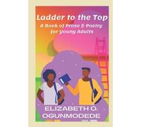 Elizabeth O Ogunmodede Ladder to the Top (Tascabile)