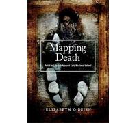 Elizabeth O'Brien Mapping Death (Tascabile)