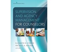 Elizabeth O'Brien Supervision and Agency Management for Counselors (Tascabile)