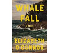 Elizabeth O'Connor Whale Fall (Copertina rigida)