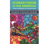 Elizabeth O'Donnell Gandolfo EcoMartyrdom in the Americas (Tascabile)