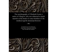 Elizabeth Of Gl The Autobiography of Elizabeth Storie, a Native of G (Tascabile)