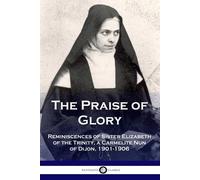 Elizabeth Of the Trinity The Praise of Glory (Tascabile)