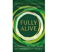 Elizabeth Oldfield Fully Alive (Tascabile)