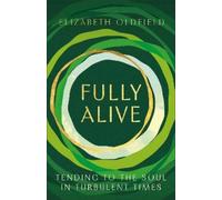 Elizabeth Oldfield Fully Alive (Tascabile)