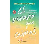 Elizabeth O'Roark El verano que caímos / The Summer We Fell (Tascabile)