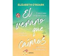 Elizabeth O'Roark El verano que caímos / The Summer We Fell (Tascabile)
