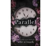 Elizabeth O'Roark Elle O'Roark Parallel (Tascabile)