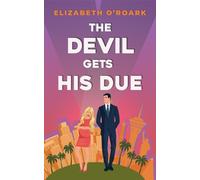 Elizabeth O'Roark The Devil Gets His Due (Tascabile) Grumpy Devils
