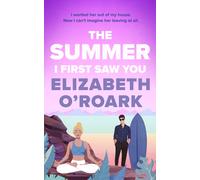 Elizabeth O'Roark The Summer I First Saw You (Tascabile)