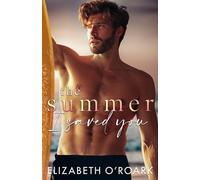 Elizabeth O'Roark The Summer I Saved You (Tascabile)