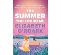 Elizabeth O'Roark The Summer You Found Me (Tascabile)