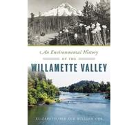 Elizabeth Orr William An Environmental History of the Willamette Va (Tascabile)
