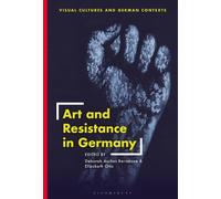 Elizabeth Otto Art and Resistance in Germany (Tascabile)