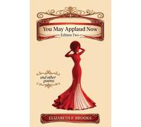 Elizabeth P Brooks You May Applaud Now (Tascabile)