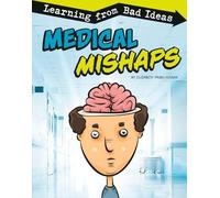 Elizabeth Pagel- Fantastic Fails Medical Mishaps Learning from Bad (Tascabile)