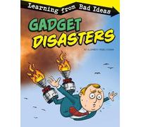 Elizabeth Pagel-Hogan Gadget Disasters (Copertina rigida) Fantastic Fails