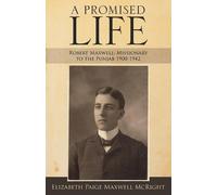 Elizabeth Paige Maxwell McRight A Promised Life (Tascabile)