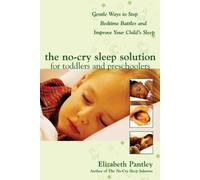 Elizabeth Pantl The No-Cry Sleep Solution for Toddlers and Preschool (Tascabile)