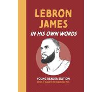 Elizabeth Pappa LeBron James: In His Own Words: Young Reader (Copertina rigida)
