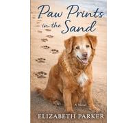 Elizabeth Parker Paw Prints in the Sand (Tascabile) Paw Prints in the Sand