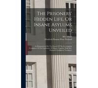 Elizabeth Parsons Ware Packar The Prisoners' Hidden Life, Or (Copertina rigida)