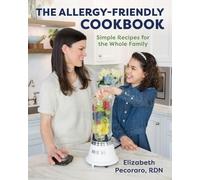 Elizabeth Pecoraro The Allergy-Friendly Cookbook (Copertina rigida)