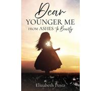 Elizabeth Perez Dear Younger Me (Tascabile)