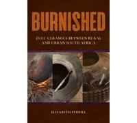 Elizabeth Perrill Burnished (Copertina rigida) African Expressive Cultures