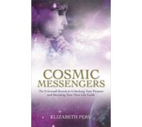 Elizabeth Peru Cosmic Messengers (Tascabile)